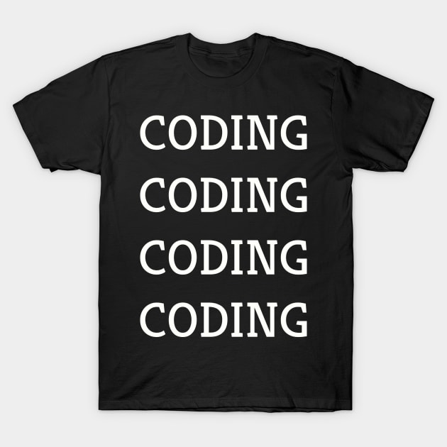 Coding Coding Coding Coding T-Shirt by JetRocketDesigns